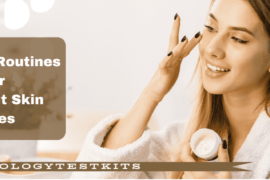 Skincare Routines for Different Skin Types