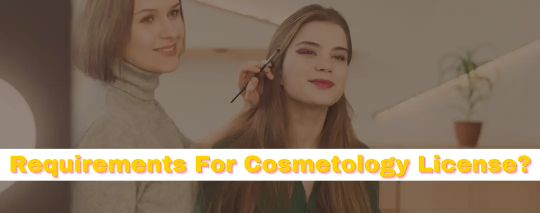 requirements for a cosmetology license