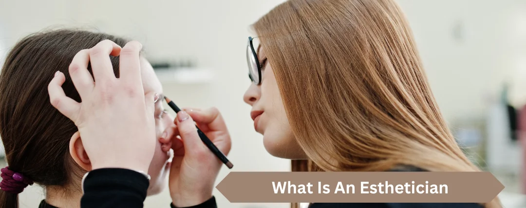 What is an Esthetician